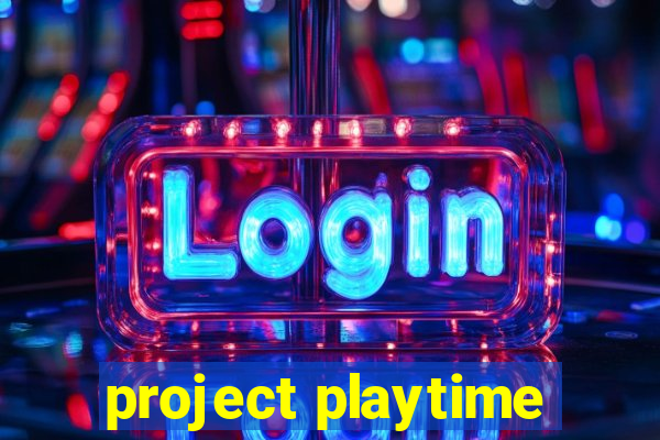 project playtime